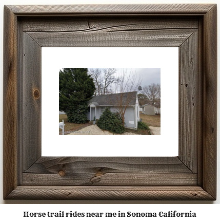 horse trail rides near me in Sonoma, California